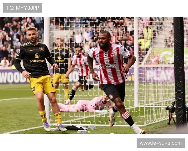 布伦特福德阵容深厚成英超黑马底气